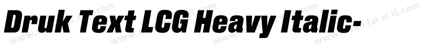 Druk Text LCG Heavy Italic字体转换